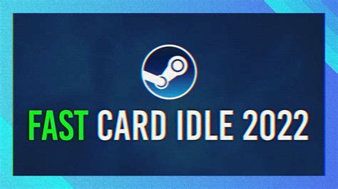 Fastest Steam Card Idle Method .